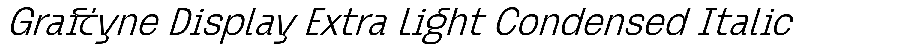 Graftyne Display Extra Light Condensed Italic
